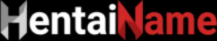 HENTAINAME - 2D Anime 3D Hentai Rule34 Videos All in One Collection